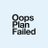 OopsPlanFailed